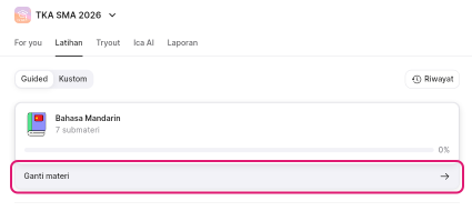 Bagian atas tab Latihan di web, mode Guided aktif. Kartu Bahasa Mandarin dengan 7 submateri dan progres 0%, lalu baris Ganti materi dengan panah ke kanan di bawahnya, ditandai kotak merah muda.